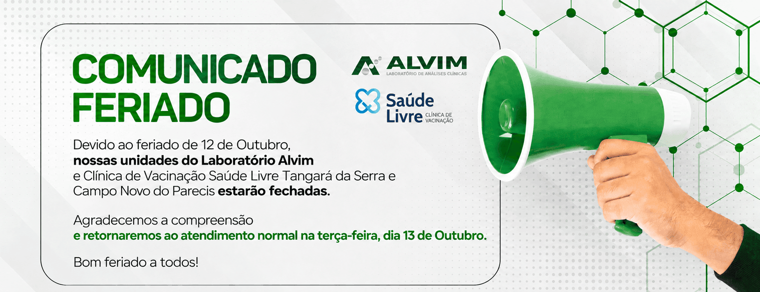 Aviso de feriado: 12 de outubro, as unidades do Laboratório Alvim estarão fechadas.